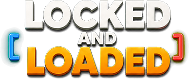 Locked and Loaded
